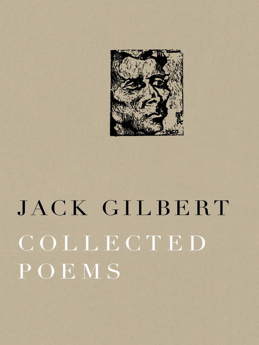 Title details for Collected Poems of Jack Gilbert by Jack Gilbert - Wait list
